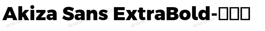 Akiza Sans ExtraBold字体转换